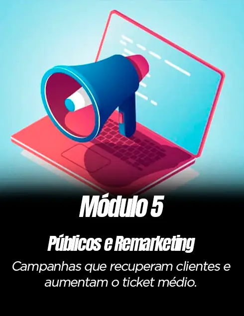 Módulo 5 – Públicos e Remarketing